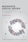 Responsive Judicial Review: Democracy and Dysfunction in the Modern Age By Rosalind Dixon Cover Image