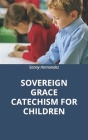 Sovereign Grace Catechism for Children Cover Image