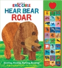 World of Eric Carle: Hear Bear Roar Sound Book [With Battery] Cover Image