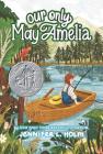Our Only May Amelia By Jennifer L. Holm Cover Image