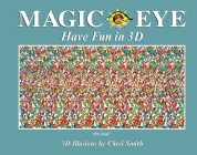 Magic Eye: Have Fun in 3D By Cheri Smith Cover Image