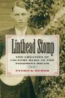 Linthead Stomp: The Creation of Country Music in the Piedmont South By Patrick Huber Cover Image