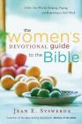 The Women's Devotional Guide to the Bible: A One-Year Plan for Studying, Praying, and Responding to God's Word By Jean E. Syswerda Cover Image
