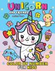 Unicorn and Friend Collection Color by Number for Kids: Coloring Books For Girls and Boys Activity Learning Workbook Ages 2-4, 4-8 By Rocket Publishing Cover Image