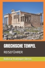 Griechische Tempel: Reiseführer By Baltasar Rodríguez Oteros Cover Image