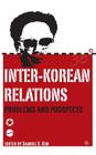 Inter-Korean Relations: Problems and Prospects By S. Kim (Editor) Cover Image