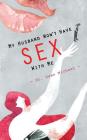 My Husband Won't Have Sex With Me By Dawn Michael Cover Image