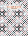 French Ruled Notebook: French Ruled Paper Seyes Grid Graph Paper French Ruling For Handwriting, Calligraphers, Kids, Student, Teacher 8.5 x 1 Cover Image