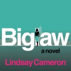 Biglaw By Lindsay Cameron, Dara Rosenberg (Read by) Cover Image