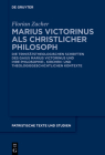 Marius Victorinus als christlicher Philosoph (Patristische Texte Und Studien #80) By Florian Zacher Cover Image