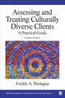 Assessing and Treating Culturally Diverse Clients: A Practical Guide (Multicultural Aspects of Counseling) By Freddy A. Paniagua Cover Image