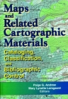 Maps and Related Cartographic Materials: Cataloging, Classification, and Bibliographic Control Cover Image