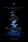 Nobody: A Hymn to the Sea By Alice Oswald Cover Image