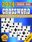 2024 Medium to Hard Crossword Puzzle Books For Adults: Medium to Hard Crossword puzzles Books For Adult, Seniors Men And Women Medium Level Puzzles Wi Cover Image