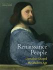 Renaissance People: Lives that Shaped the Modern Age By Robert C. Davis, Beth Lindsmith Cover Image