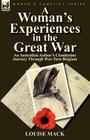 A Woman's Experiences in the Great War: An Australian Author's Clandestine Journey Through War-Torn Belgium Cover Image