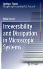 Irreversibility and Dissipation in Microscopic Systems (Springer Theses) By Édgar Roldán Cover Image