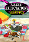 Crêpe Expectations (A Pancake House Mystery #5) By Sarah Fox Cover Image
