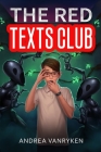 The Red Texts Club By Andrea Vanryken, David Aretha (Editor), Grace Lockhaven (Editor) Cover Image