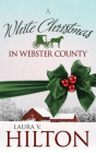 A White Christmas in Webster County: Volume 4 (Amish of Webster County #4) Cover Image