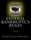Federal Bankruptcy Rules: 2014 Cover Image