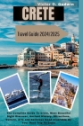 Crete Trave Guide 2024/2025: Discovering the Timeless Charms of the Greek Isle By Victor Godwin Cover Image