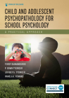 Child and Adolescent Psychopathology for School Psychology By Terry Diamanduros, P. Dawn Tysinger, Jeffrey A. Tysinger Cover Image
