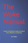 The Woke Manual By Stu Pidass Cover Image