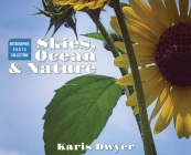 Skies, Ocean & Nature: Artographee Photo Collection By Karis Dwyer Cover Image