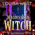 Jealousy's a Witch Lib/E By Louisa West, Johanna Parker (Read by) Cover Image
