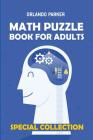 Math Puzzle Book For Adults: Numbrix 10x10 Puzzles By Orlando Parker Cover Image