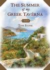 The Summer of My Greek Taverna Lib/E: A Memoir By Tom Stone, Lloyd James (Read by) Cover Image