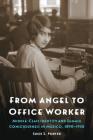 From Angel to Office Worker: Middle-Class Identity and Female Consciousness in Mexico, 1890–1950 (The Mexican Experience) Cover Image