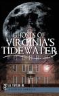 Ghosts of Virginia's Tidewater By L. B. Taylor Cover Image