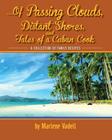 ...Of Passing Clouds, Distant Shores, and Tales of A Cuban Cook: A collection of family recipes Cover Image