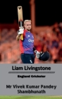 Liam Livingstone: England Cricketer Cover Image