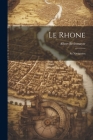 Le Rhone: Sa Navigation Cover Image