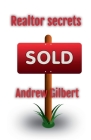 Realtor Secrets By Andrew Gilbert Cover Image