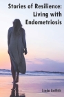 Stories of Resilience: Living with Endometriosis Cover Image