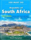 South Africa Travel Guide: Outdoor Adventures and Nature, Historical Sights, Festival Calendar, Local Food, Non-Touristy Places, Unusual Places t Cover Image