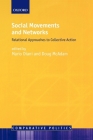 Social Movements and Networks: Relational Approaches to Collective Action (Comparative Politics) By Mario Diani (Editor), Doug McAdam (Editor) Cover Image