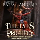 The Eyes of Prophecy By Bradford Bates, Michael Anderle, Sean William Doyle (Read by) Cover Image