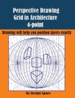 Perspective Drawing Grid in Architecture 4-point: Drawing will help you position layers exactly By Design Space Cover Image