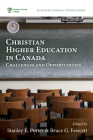 Christian Higher Education in Canada By Stanley E. Porter (Editor), Bruce G. Fawcett (Editor) Cover Image