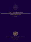 The Law of the Sea: A Select Bibliography 2018 By United Nations (Editor) Cover Image