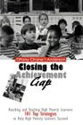 Closing the Achievement Gap: Reaching and Teaching High Poverty Learners: 101 Top Strategies to Help High Poverty Learners Succeed Cover Image