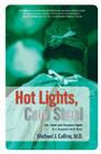 Hot Lights, Cold Steel: Life, Death and Sleepless Nights in a Surgeon's First Years Cover Image