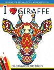 I love Giraffe Coloring Book for Adults: An Adult Coloring Book By Adult Coloring Book Cover Image