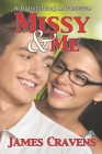 Missy & Me: An adult babysitting adventure By Rosalie Bent (Editor), Michael Bent (Editor), James Cravens Cover Image