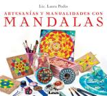 Artesanías y manualidades con mandalas By Dr. Laura Podio Cover Image
